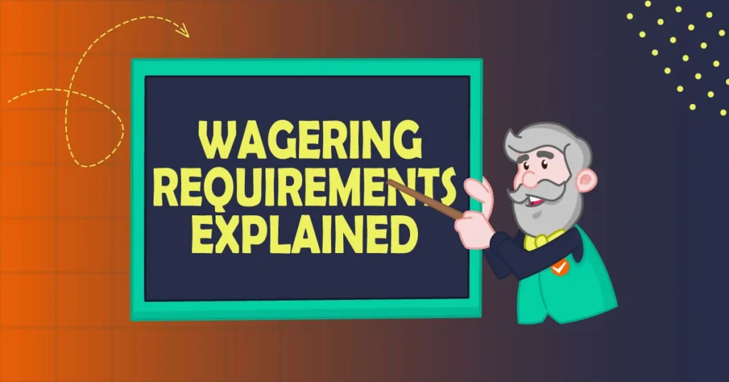Casino wagering requirements explained