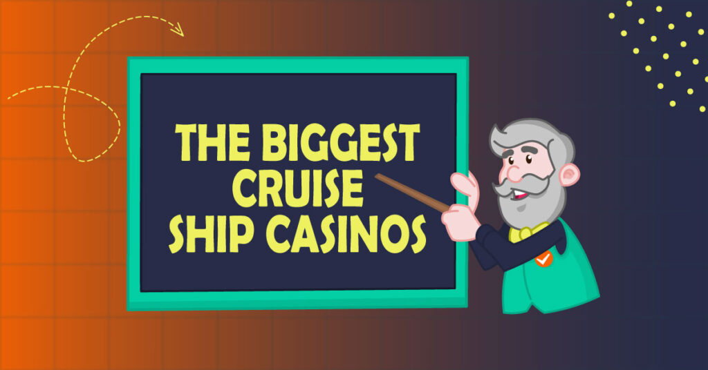 Biggest cruise ship casinos