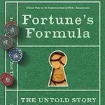 Fortune's Formula The Untold Story of the Scientific Betting System That Beat the Casinos and Wall Street