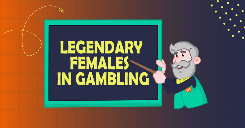Legendary Females In Gambling