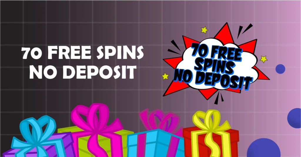 70 free spins no deposit bonuses