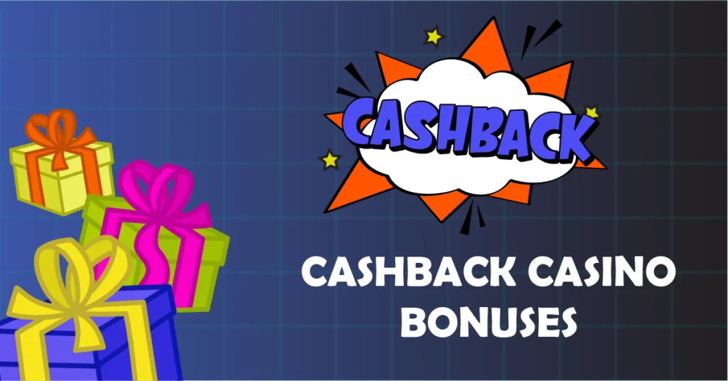 Cashback casino bonuses