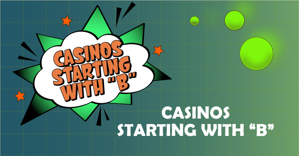 Online casinos starting with the letter B