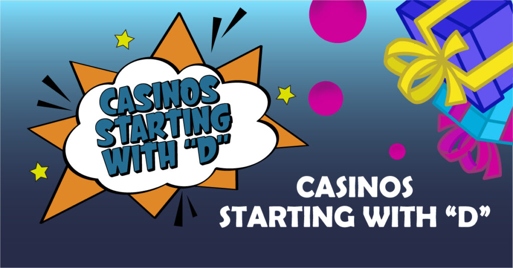 Casinos starting with the letter D